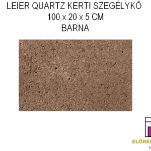 LEIER QUARTZ KERTI SZEGÉLYKŐ 100 x 20 x 5 CM BARNA